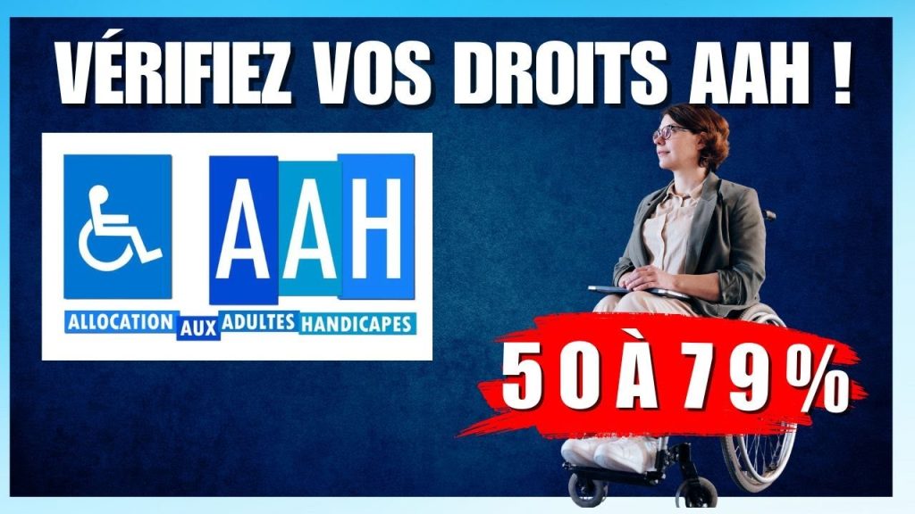 Peut on toucher l'AAH avec un taux d'incapacité entre 50 et 79
